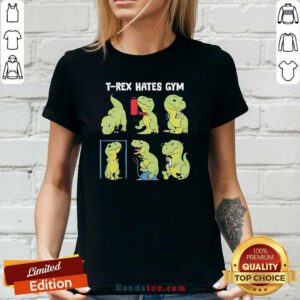 Original T-Rex Hates Gym Ladies-tee