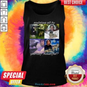 Premium Ovulating All By Yourself Beautiful Tank-top