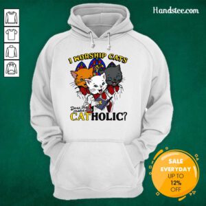 Pretty I Worship Cats Does That Make Me Catholic Hoodie
