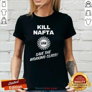 Pretty Shawn Fain Uaw Kill Nafta Save The Working Class Ladies-tee
