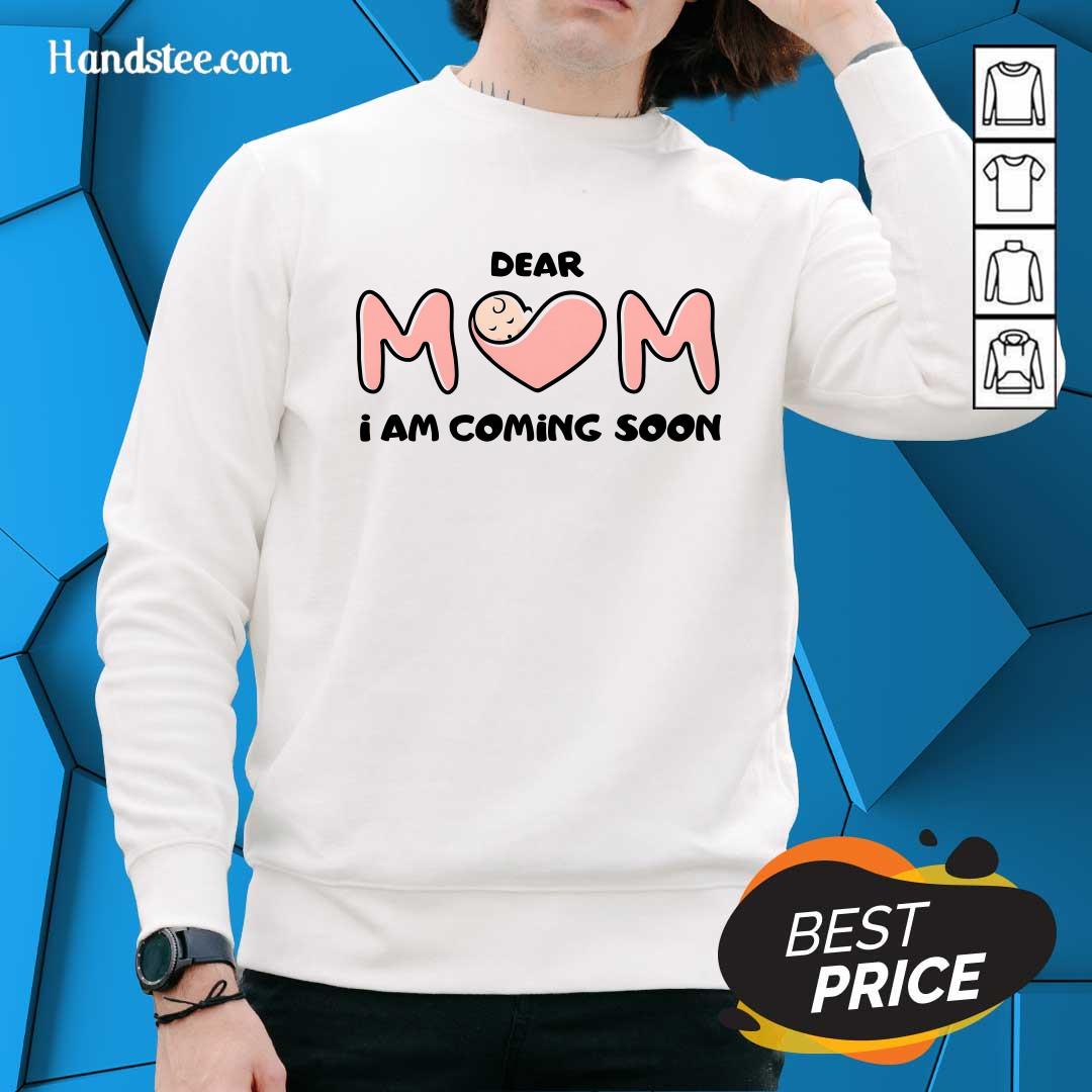 Top Dear Mom I Am Coming Soon Sweater