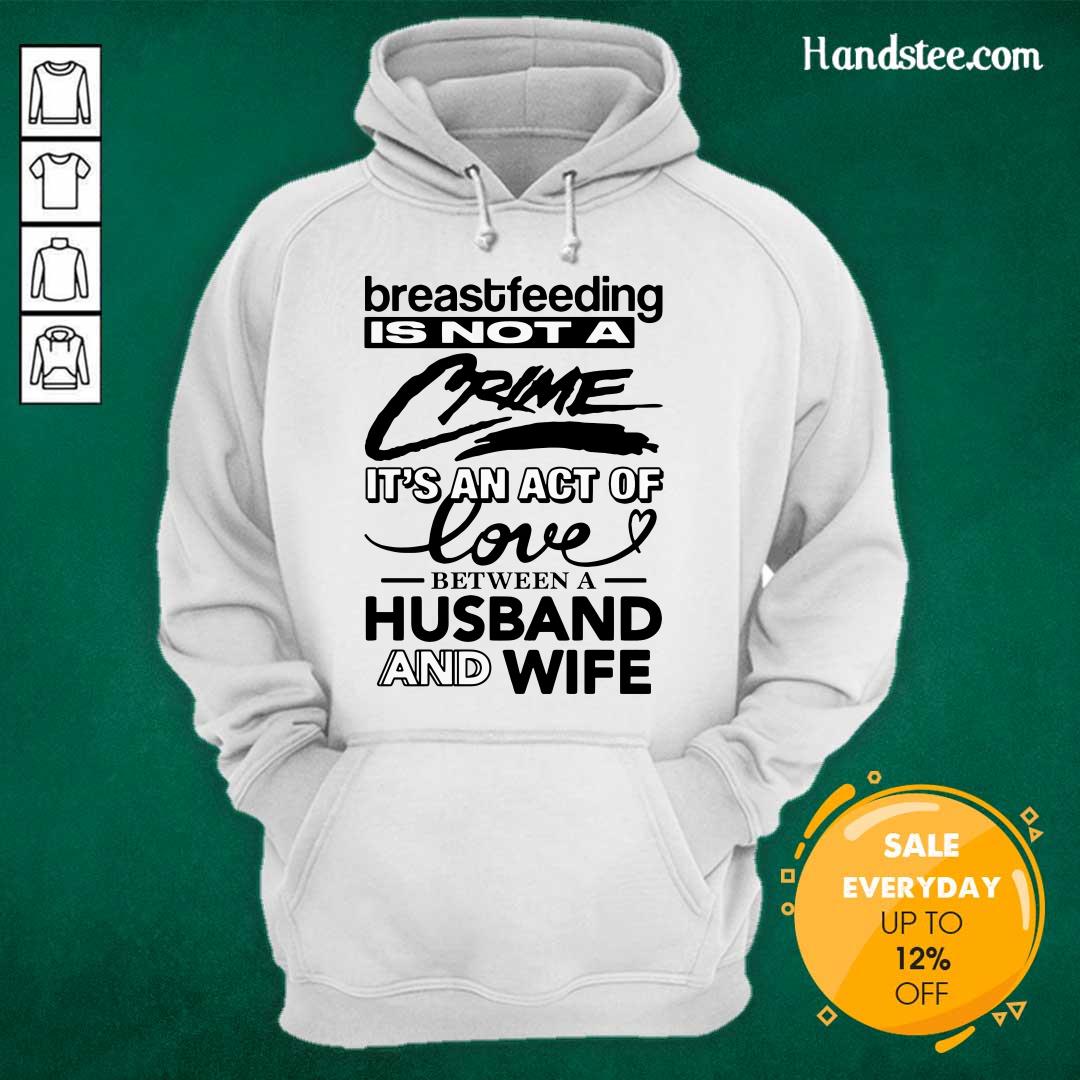 Top It's An Act Of Love Between A Husband And Wife Hoodie