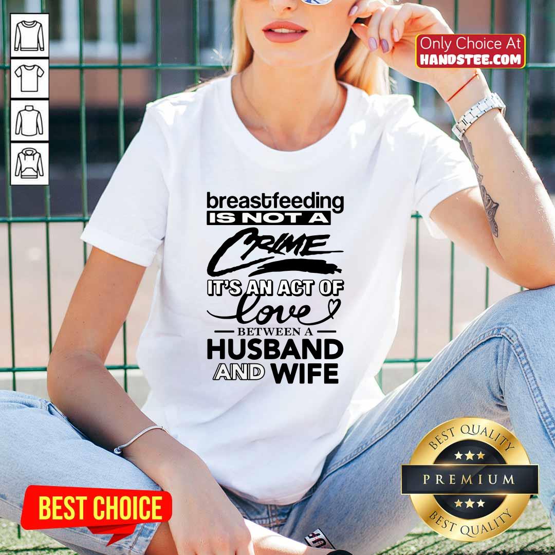 Top It's An Act Of Love Between A Husband And Wife V-neck