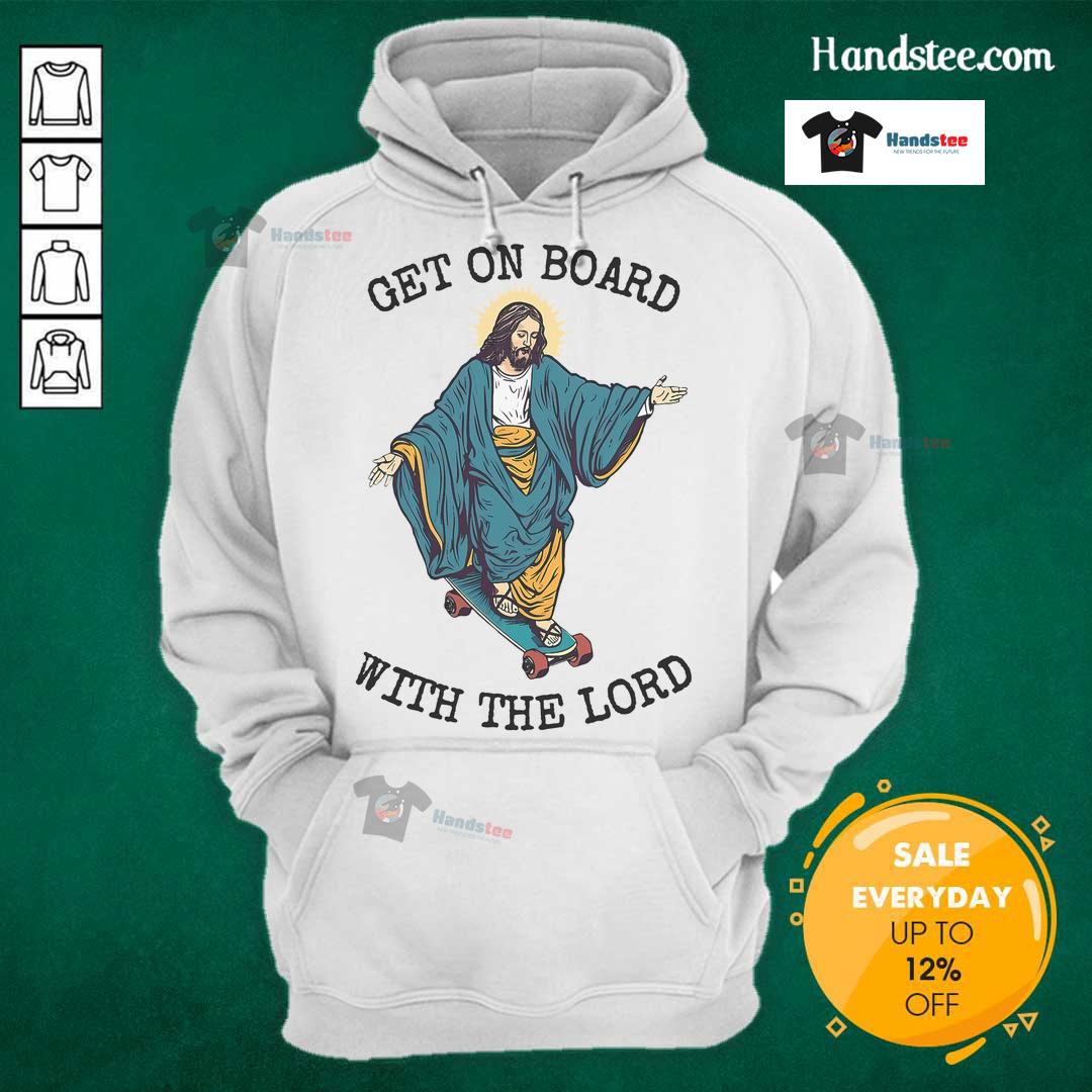 Awesome Christ skateboarding hoodie featuring the phrase 'Get On Board With The Lord Jesus' in vibrant graphics.