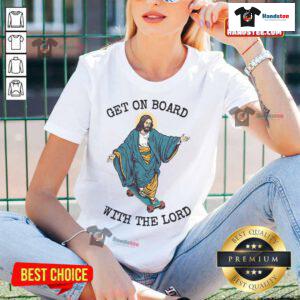 Awesome Christ skateboarding tee for ladies featuring 'Get On Board With The Lord Jesus' design.