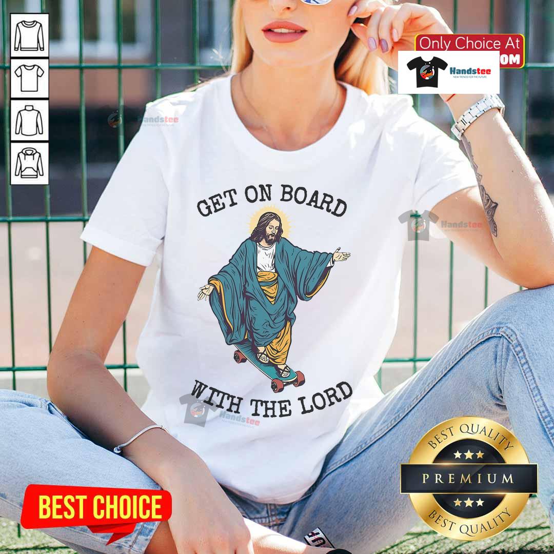 Awesome Christ skateboarding tee for ladies featuring 'Get On Board With The Lord Jesus' design.