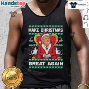 Awesome Trump Make Christmas Great Again tank top featuring festive design and bold graphics for holiday celebrations.