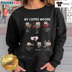 Cute owl graphic on 'My Coffee Moods' sweatshirt for owl lovers, perfect for cozy coffee moments.