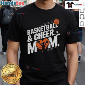 Funny Basketball and Cheer Mom T-Shirt featuring playful graphics for proud basketball and cheer mothers.