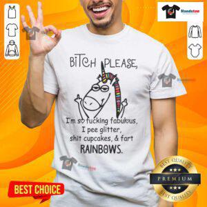 Alt Text: Funny Bitch Please I'm So Fucking Fabulous Cool Unicorn T-Shirt featuring a colorful unicorn design and playful text.
