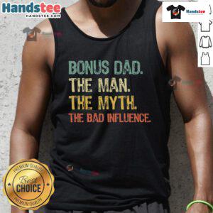 Funny Bonus Dad tank top featuring 'The Man, The Myth, Bad Influence' design for humorous parenting style.