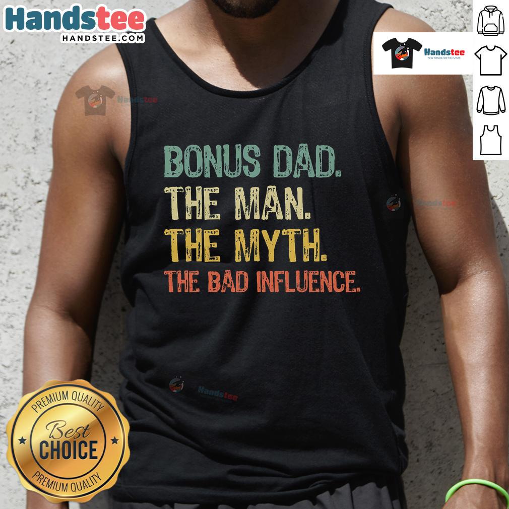 Funny Bonus Dad tank top featuring 'The Man, The Myth, Bad Influence' design for humorous parenting style.