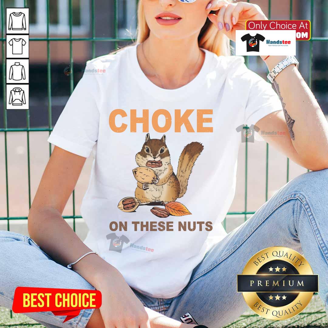 Funny Choke On These Nuts Sarcastic Humor Chipmunk Ladies Tee featuring a playful chipmunk design and witty text.
