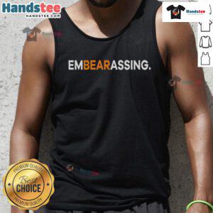 Funny Embearassing Sarcasm Humor Saying Quote Tank Top featuring a humorous graphic design and vibrant colors.