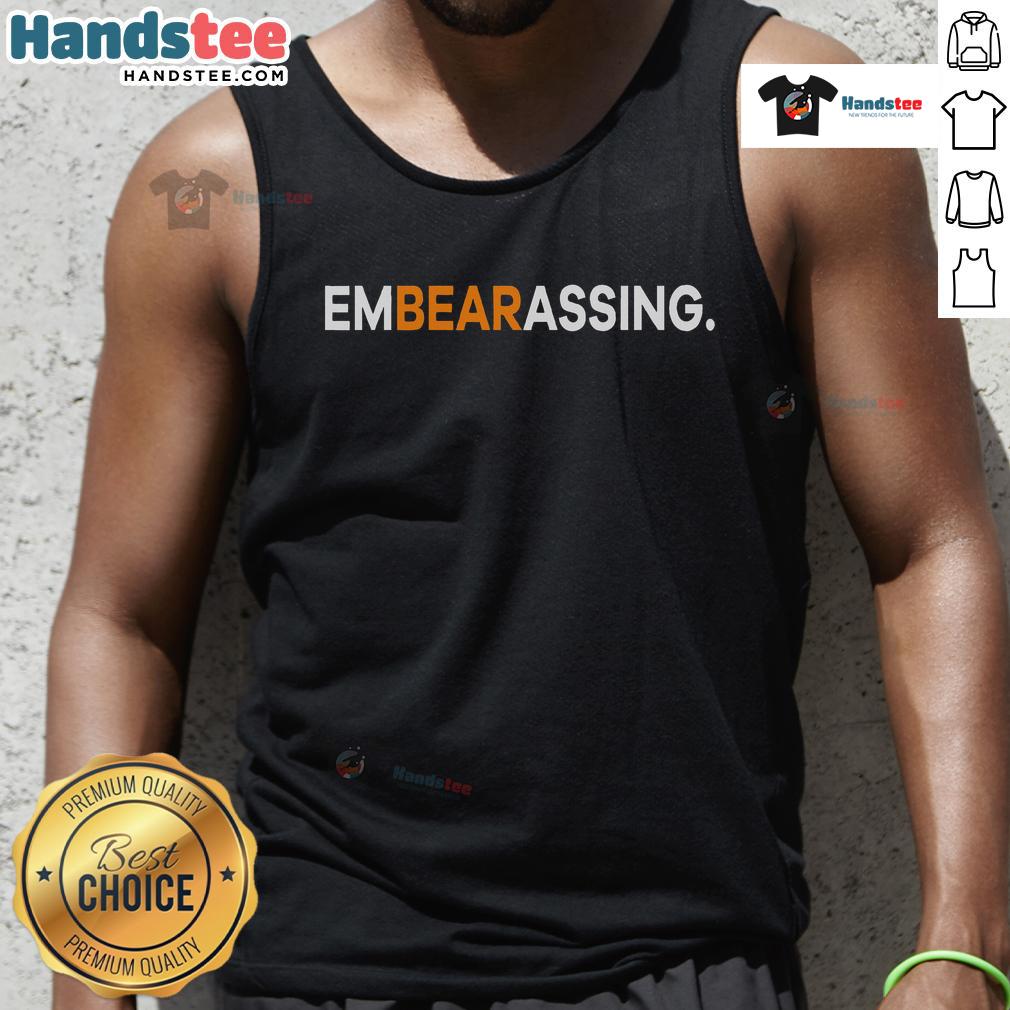 Funny Embearassing Sarcasm Humor Saying Quote Tank Top featuring a humorous graphic design and vibrant colors.