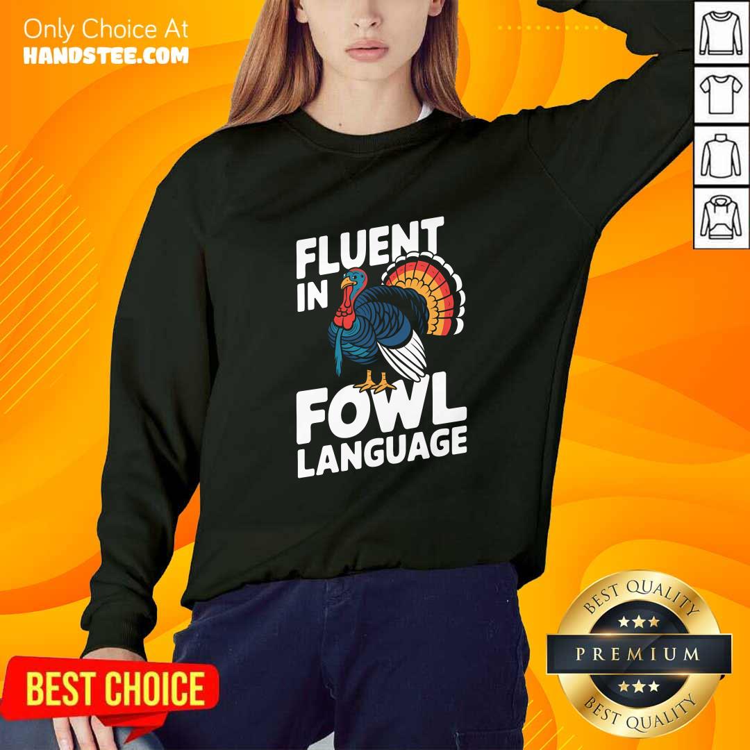 Funny Fluent In Fowl Language Chicken Thanksgiving Sweater