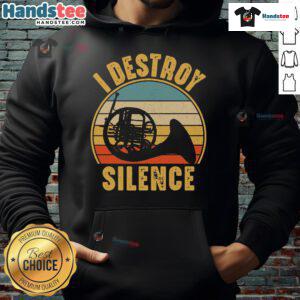 Funny French horn musician wearing 'I Destroy Silence' hoodie, showcasing a playful take on music and horn culture.