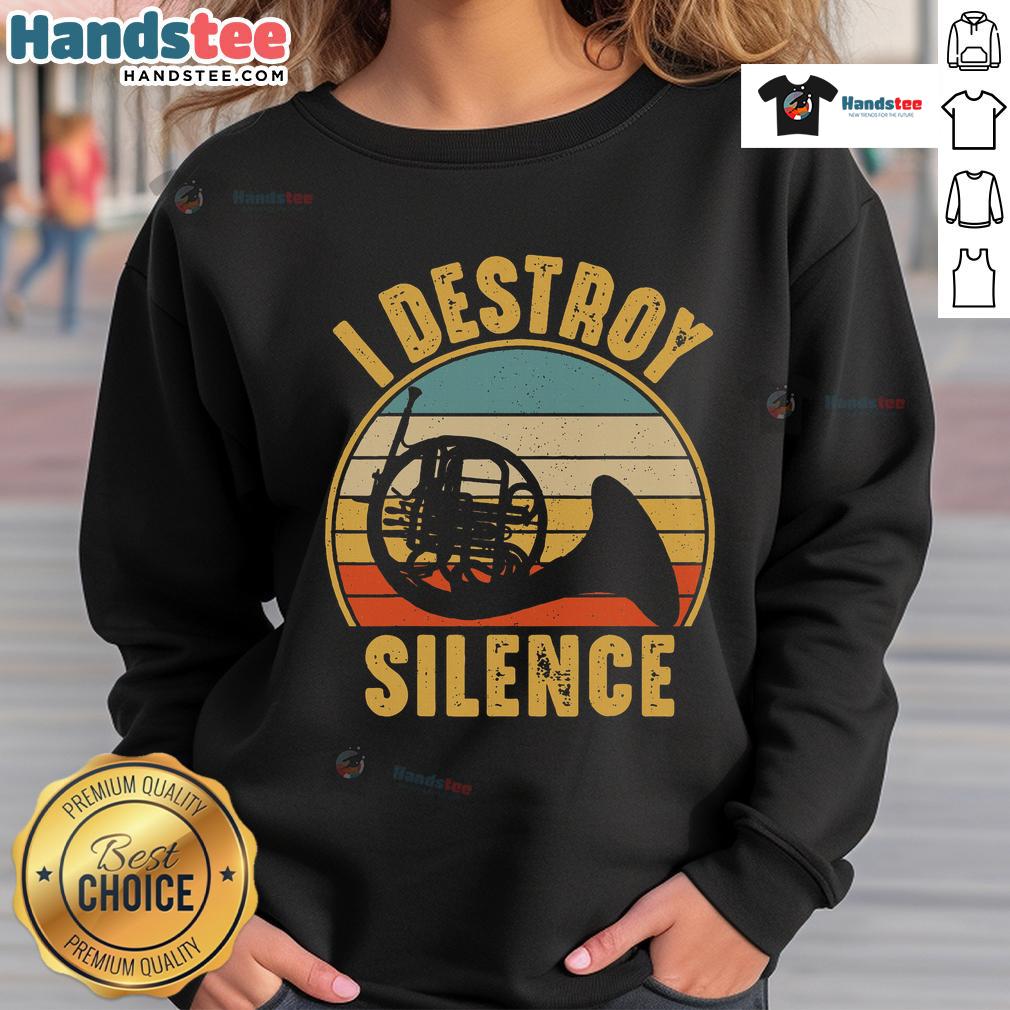 Funny French horn musician in sweatshirt with 'I Destroy Silence' slogan, showcasing a playful music theme.