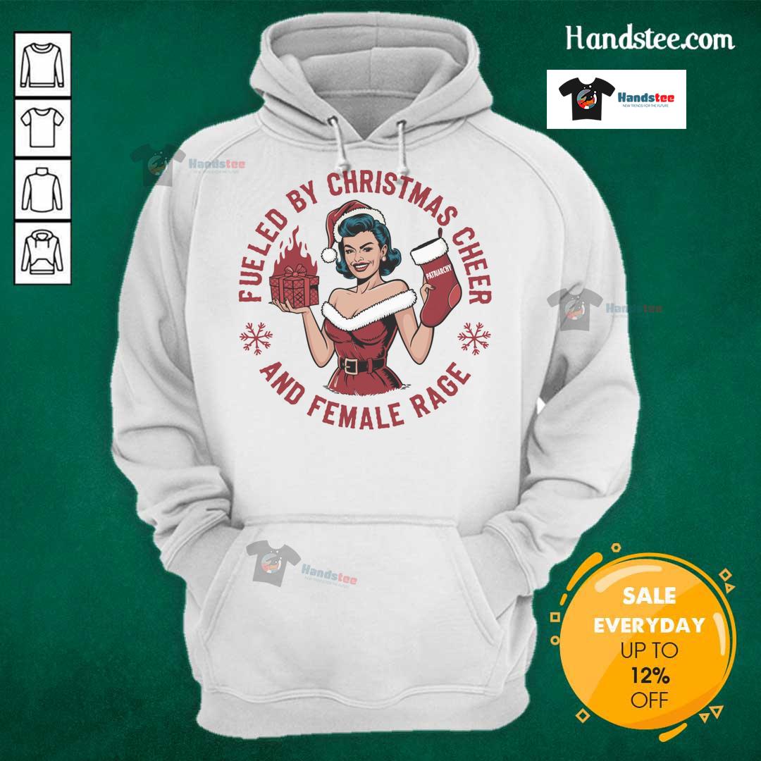 Funny 'Fueled By Christmas Cheer And Female Rage' hoodie showcasing festive design and comfortable style for the holiday season.
