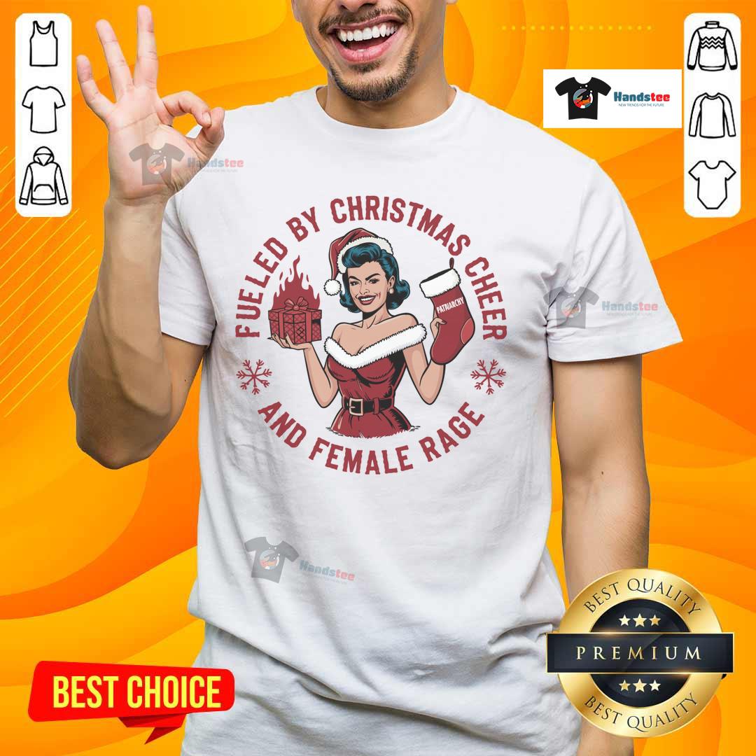 Funny Fueled By Christmas Cheer And Female Rage Patriarchy T-Shirt in soft sueded cloud jersey, perfect for festive celebrations.