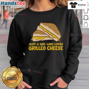 Funny grilled cheese sweatshirt featuring 'Just a Girl Who Loves Grilled Cheese' text, perfect for cheese lovers.
