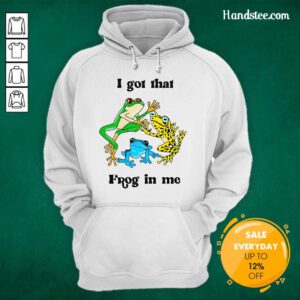 Funny I Got That Frog In Me Hoodie