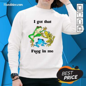 Funny I Got That Frog In Me Sweater