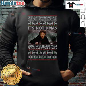 Funny 'It's Not Xmas Until Hans Gruber Falls From Nakatomi Plaza' Hoodie featuring iconic holiday movie scene.