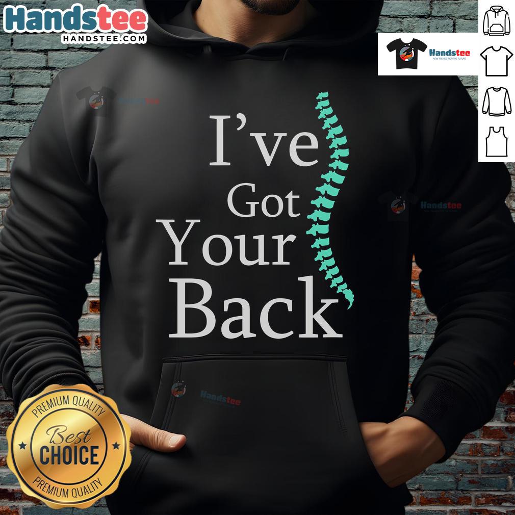 Funny 'I've Got Your Back' Chiropractor Hoodie showcasing humor and comfort for chiropractic professionals and enthusiasts.