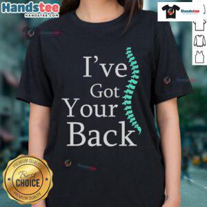 Funny 'I've Got Your Back' Chiropractor Ladies Tee featuring humorous chiropractic design for women.