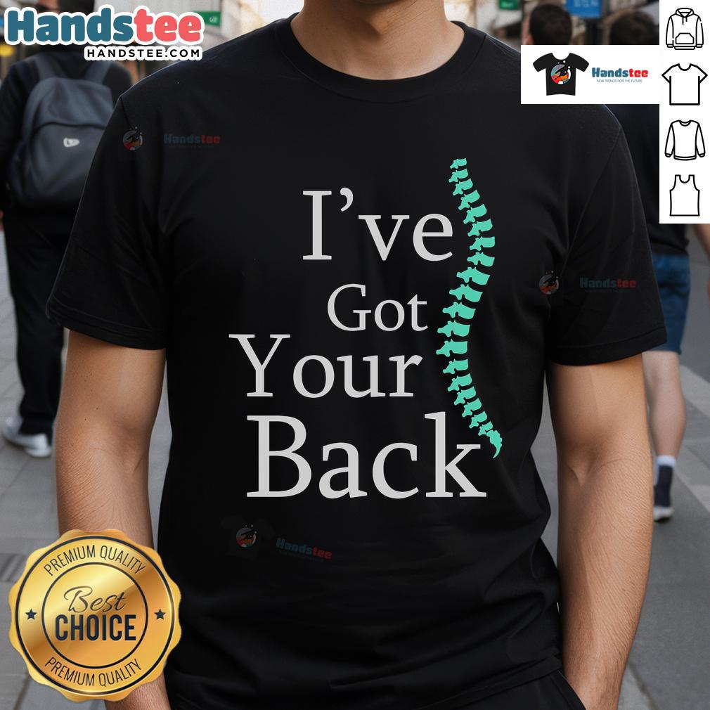Alt Text: Funny I'Ve Got Your Back Chiropractor T-Shirt featuring a humorous design for chiropractic enthusiasts.