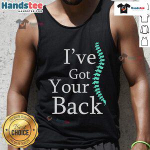 Funny 'I've Got Your Back' Chiropractor tank top design for wellness and humor lovers in stylish apparel.