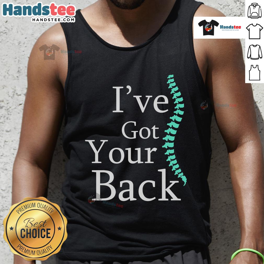 Funny 'I've Got Your Back' Chiropractor tank top design for wellness and humor lovers in stylish apparel.