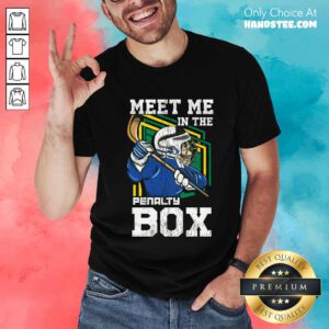 Funny Meet Me In The Penalty Box Ice Hockey T-Shirt