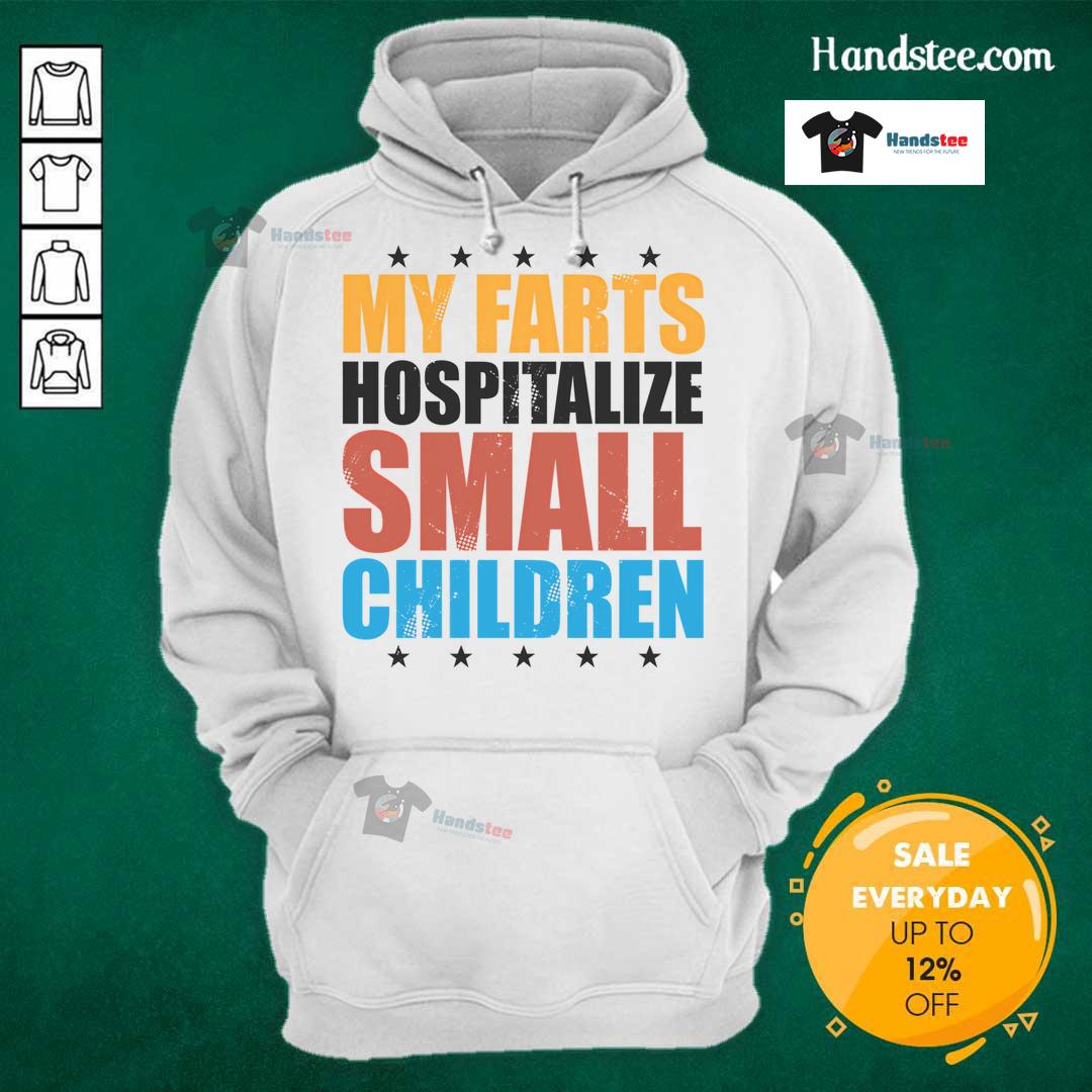 Funny 'My Farts Hospitalize Small Children' hoodie featuring humorous graphic design, perfect for a quirky fashion statement.