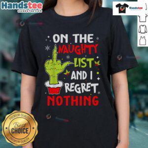 Funny Christmas ladies tee featuring 'Naughty And I Regret Nothing' design, perfect for festive holiday cheer.