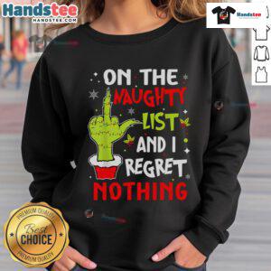 Funny 'Naughty And I Regret Nothing' Christmas sweatshirt featuring playful design, perfect for holiday festivities.
