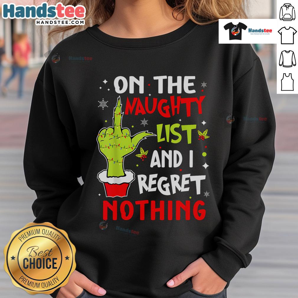 Funny 'Naughty And I Regret Nothing' Christmas sweatshirt featuring playful design, perfect for holiday festivities.