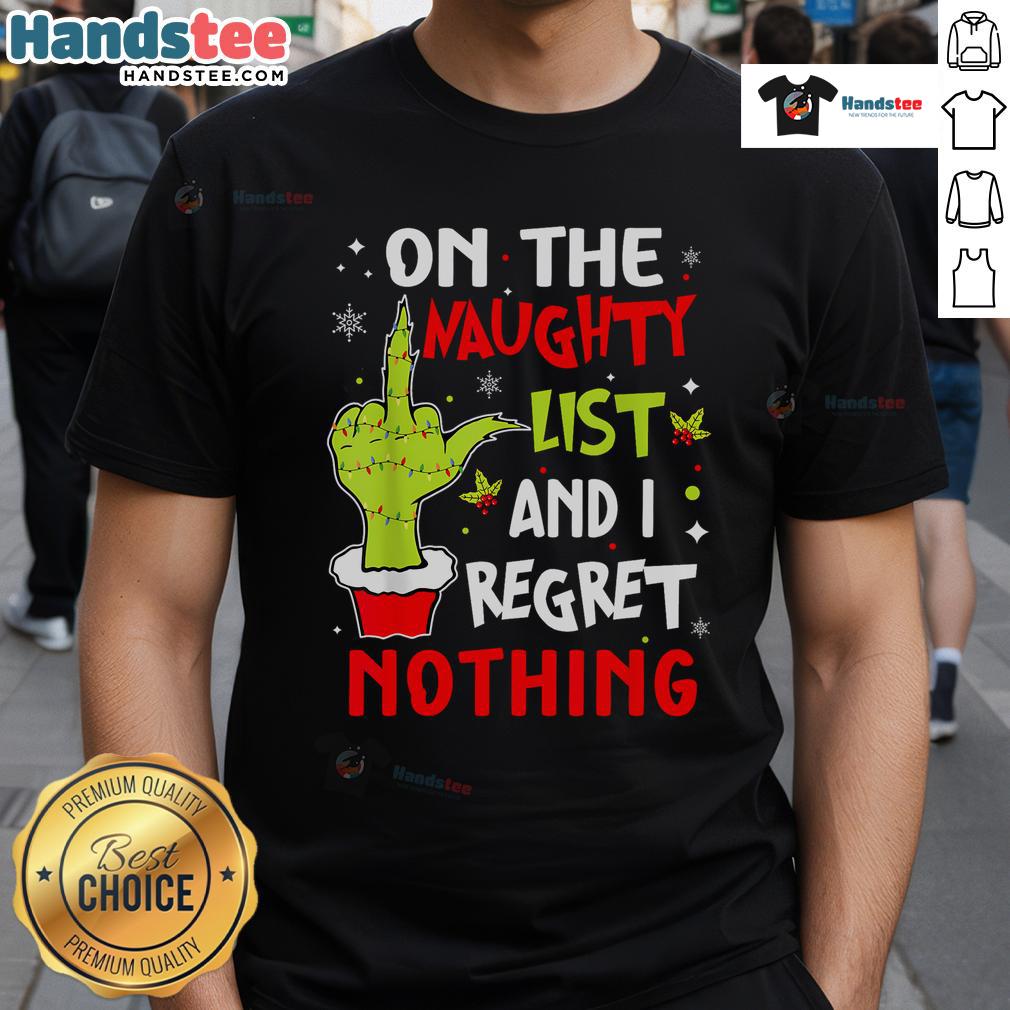 Funny Christmas T-shirt with 'On The List of Naughty And I Regret Nothing' slogan, perfect for holiday celebrations.