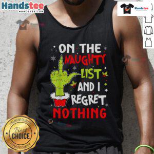 Funny Christmas tank top saying 'On the List of Naughty and I Regret Nothing' for festive holiday celebrations.