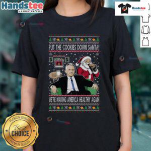 Funny 'Put the Cookies Down Santa' Christmas tee for ladies promoting health and holiday humor.