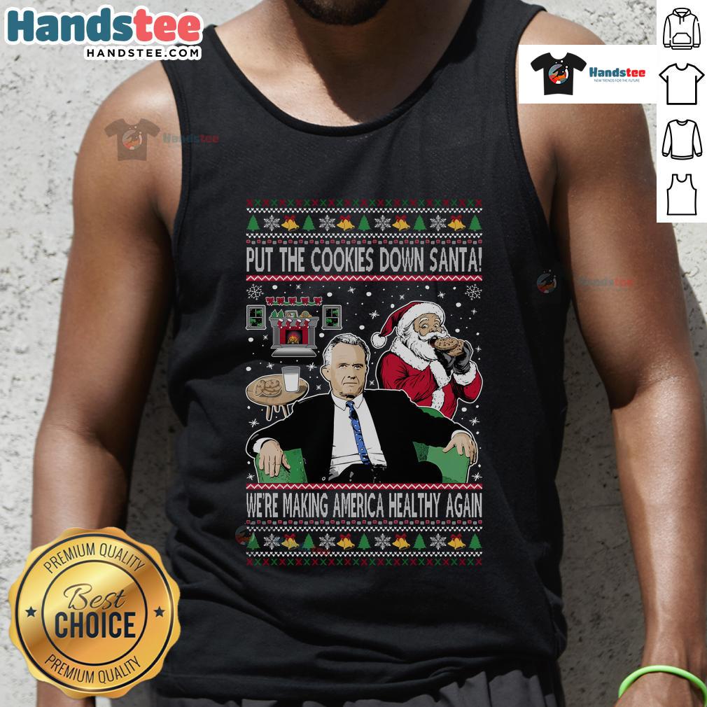 Funny Christmas tank top featuring 'Put the Cookies Down Santa, We're Making America Healthy Again' slogan.