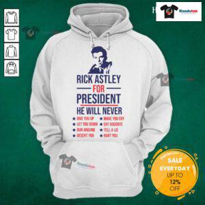 Funny Rick Astley for President hoodie featuring 'Never Gonna Give You Up' design, perfect for fans and humor lovers.
