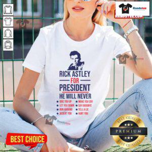 Funny Rick Astley for President Never Gonna Give You Up ladies tee featuring a playful design and vibrant colors.
