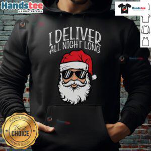 Funny Santa hoodie featuring I Deliver All Night text, perfect for a playful Christmas vibe. Ideal for naughty Xmas celebrations!