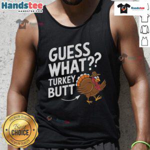 Funny Thanksgiving Guess What Turkey Butt Tank Top featuring a whimsical turkey graphic, perfect for holiday gatherings.