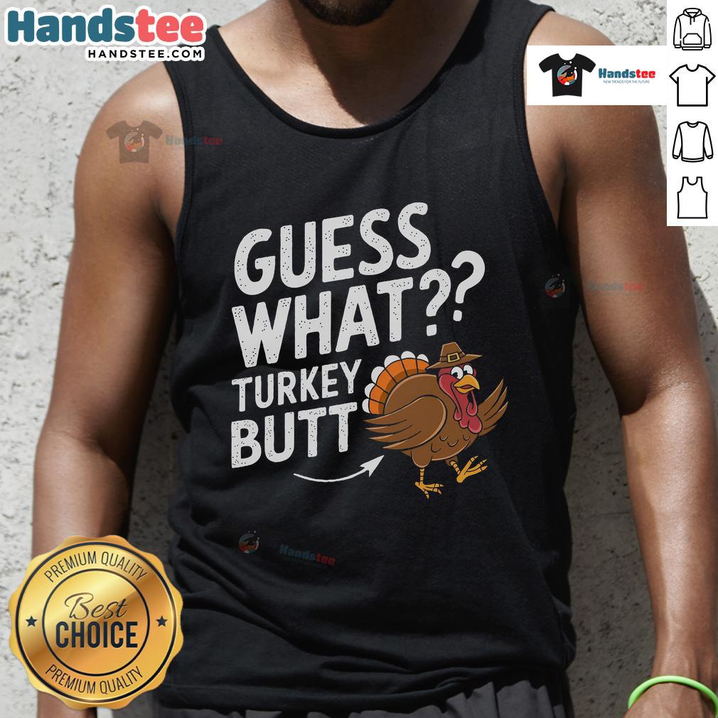 Funny Thanksgiving Guess What Turkey Butt Tank Top featuring a whimsical turkey graphic, perfect for holiday gatherings.