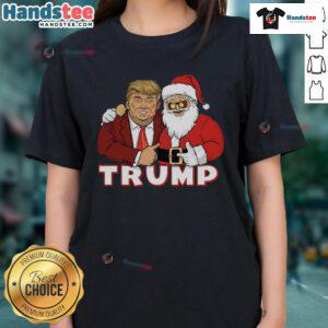 Funny Trump with Santa Claus graphic on a Christmas ladies tee, perfect for holiday humor and festive celebrations.