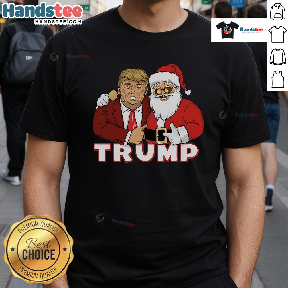 Funny Trump with Santa Claus Christmas T-Shirt featuring a humorous design for festive holiday celebrations.