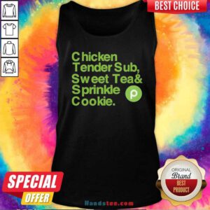 Good Best Chicken Tender Sub Sweet Tea Sprinkle Cookie Tank-top